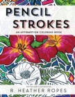 Pencil Strokes : An Affirmation Coloring Book - Book
