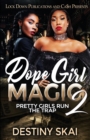 Dope Girl Magic 2 : Pretty Girls Run the Trap - Book