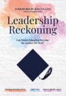 Leadership Reckoning : Can Higher Education Develop the Leaders We Need? - Book
