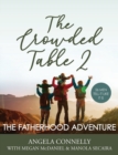 The Crowded Table 2 : The Fatherhood Adventure - Book