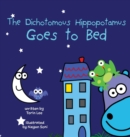 The Dichotomous Hippopotamus Goes to Bed - Book