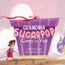 Grandma Sugarpop Comes to Visit - Book