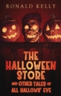 The Halloween Store and Other Tales of All Hallows' Eve - Book