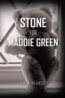 A Stone for Maddie Green - Book