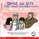 Sophia and Alex Visit their Grandparents : Sophia et Alex rendent visite ? leurs grands-parents - Book