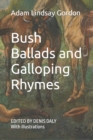 Bush Ballads and Galloping Rhymes : Edited & Illustrated - Book