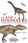 The Age of Dinosaurs in Virginia and Nearby States - Book