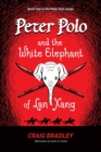 Peter Polo and the White Elephant of Lan Xang - Book