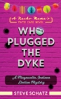 Who Plugged the Dyke : A Magawatta, Indiana Election Mystery - Book