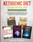 Ketogenic Diet for Beginners 2020 : The Complete 5 Book Compilation Including - Keto for Rapid Weight Loss, For After 50, Intermittent Fasting for Women, Vagus Nerve, and Autophagy - Book