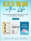 Declutter Your Mind and Your Life : 3 Books in 1 - Stop Overthinking, Digital Minimalism in Everyday Life, and Beginning Zen Buddhism - Book