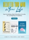 Declutter Your Mind and Your Life : 3 Books in 1 - Stop Overthinking, Digital Minimalism in Everyday Life, and Beginning Zen Buddhism - Book