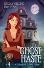 Ghost Haste : A Ghost Cozy Mystery Series - Book