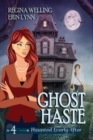 Ghost Haste (Large Print) : A Ghost Cozy Mystery Series - Book