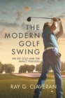 The Modern Golf Swing : Pre-Set Golf and The Impact Position - Book