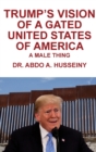 Trump's Vision of a Gated United States of America : A Male Thing - Book