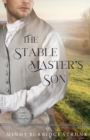 The Stable Master's Son : A Regency Romance - Book