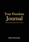 Your Freedom Journal : Welcome to the Most Phenomenal Year of Your Life - Book