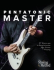 Pentatonic Master : 97 Warm-ups to Revolutionize Your Guitar Playing - Book