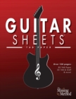 Guitar Sheets TAB Paper : Over 100 pages of Blank Tablature Paper, TAB + Staff Paper, & More - Book