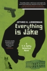 Everything Is Jake: A T. R. Softly Detective Novel : A Novel - Book