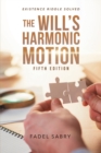 The Will's Harmonic Motion : Existence Riddle Solved Fifth Edition - Book