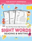 Sight Words Top 150 Must Know High-frequency Kindergarten & 1st Grade : Fun Reading & Writing Activity Workbook, Spelling, Focus Words, Word Problems - Book