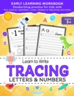 Learn to Write Tracing Letters & Numbers, Early Learning Workbook, Ages 3 4 5 : Handwriting Practice Workbook for Kids with Pen Control, Alphabet, Lines, Shapes & Matching Activities - Book