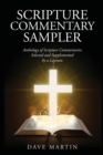 Scripture Commentary Sampler : Anthology of Scripture Commentaries Selected and Supplemented by a Layman - Book