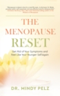 The Menopause Reset : Get Rid of Your Symptoms and Feel Like Your Younger Self Again - eBook