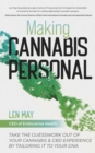 Making Cannabis Personal : Take the Guesswork Out of Your Cannabis & CBD Experience by Tailoring it To Your DNA - eBook