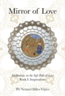 Mirror of Love : Meditations on the Sufi Path of Love: Book I: Inspirations - Book