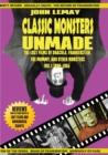 Classic Monsters Unmade : The Lost Films of Dracula, Frankenstein, the Mummy, and Other Monsters (Volume 1: 1899-1955) - Book