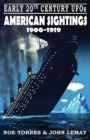 Early 20th Century UFOs : American Sightings (1900-1919) - Book