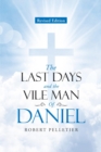 The Last Days and The Vile Man of Daniel - eBook