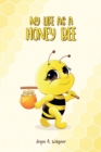 My Life as A Honey Bee - eBook