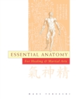 Essential Anatomy : For Healing and Martial Arts - Book