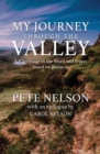 My Journey through the Valley : A Pilgrimage in the Word and Prayer based on Psalm 23 - Book
