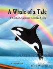 A Whale of a Tale : A Sabbath Summer Solstice Story - Book