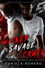 Wicked Savage Cruel - Book