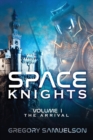 Space Knights : The Arrival - Book