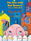 The Man with Bad Manners : Bilingual English-Dari Edition - Book