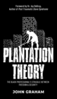 Plantation Theory : The Black Professional's Struggle Between Freedom and Security - Book