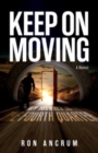Keep On Moving : My Journey in the Fourth Quarter - Book