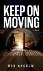 Keep On Moving : My Journey in the Fourth Quarter - Book