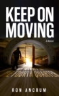 Keep On Moving : My Journey in the Fourth Quarter - eBook