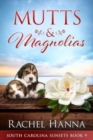 Mutts & Magnolias : Large Print - Book