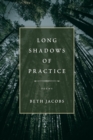 Long Shadows of Practice - Book