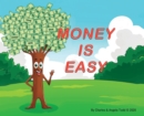 Money Is Easy : Growing money is as easy as 123! - Book