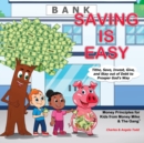 Saving Is Easy : Tithe, Save, Invest, Give, and Stay out of Debt to Prosper God's Way - Book